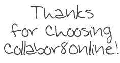 Thanks for choosing collabor8online!